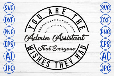 You Are The Admin Assistant That Everyone Wishes They Had SVG Syaman 