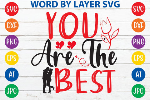 You Are The Best SVG DESIGN SVG Rafiqul20606 