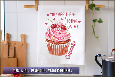 You are the icing on my cupcake Sublimation Sublimation Shetara Begum 