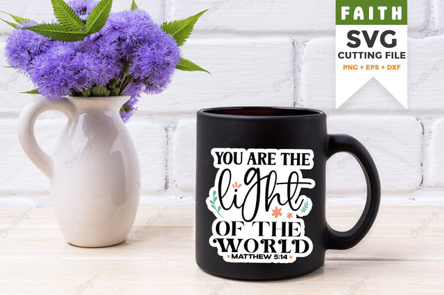 You are the light of the world SVG Design SVG Designangry 