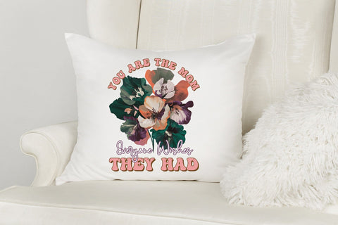 You Are the Mom - Mother's Day Sublimation Sublimation CraftLabSVG 