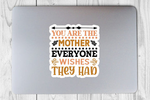 You are the mother everyone wishes they had SVG Angelina750 