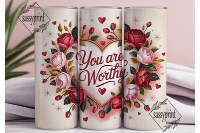 You Are Worthy Floral 20oz Tumbler Sublimation sassyprint 