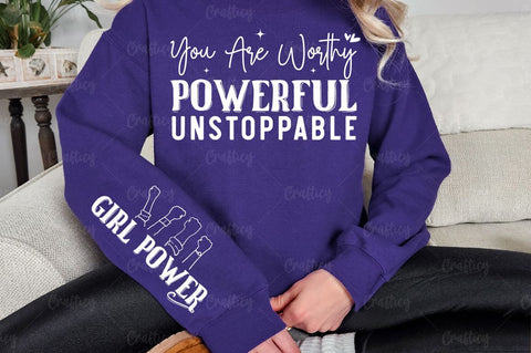 You are worthy powerful unstoppable Sleeve SVG Design SVG Designangry 