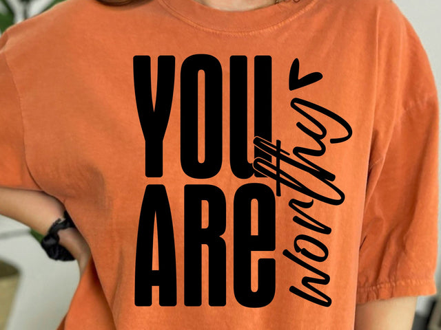 You Are Worthy SVG: Christian Faith, Self Love SVG DesignDestine 