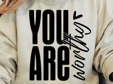 You Are Worthy SVG: Christian Faith, Self Love SVG DesignDestine 