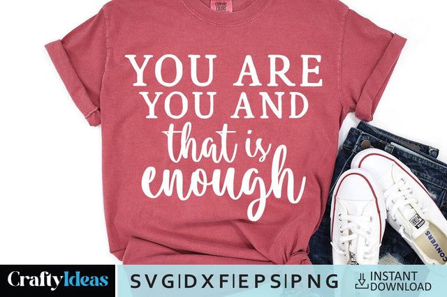 You are you and that is enough SVG Crafty Ideas 