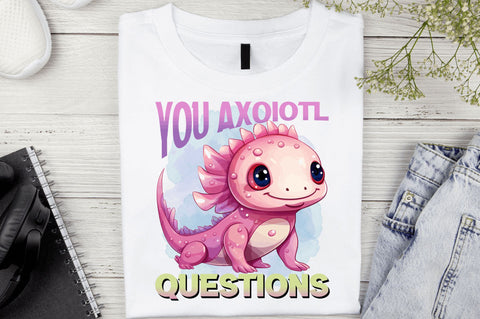 You axoiotl questions Sublimation Design Sublimation Regulrcrative 