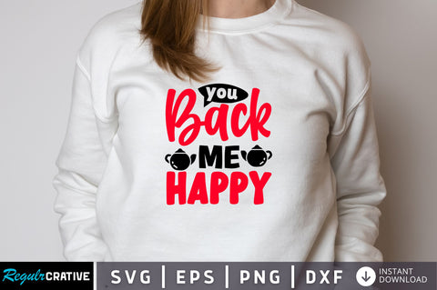 You back me happy Svg Design SVG Regulrcrative 