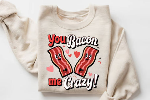 You bacon me crazy Sublimation Design Sublimation Regulrcrative 