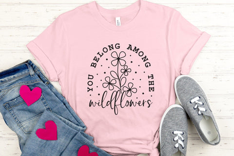You Belong Among the Wildflowers SVG Cut File SVG CraftLabSVG 