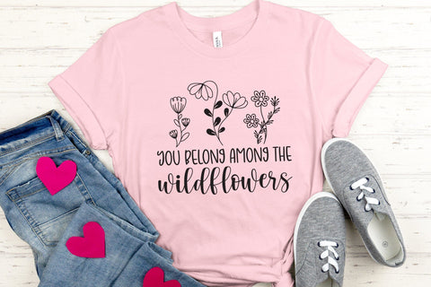 You Belong Among the Wildflowers SVG SVG CraftLabSVG 