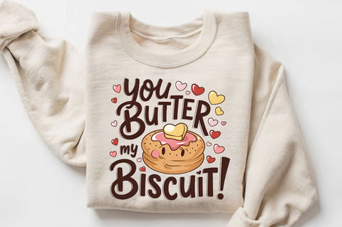 You butter my biscuit Sublimation Design Sublimation Regulrcrative 