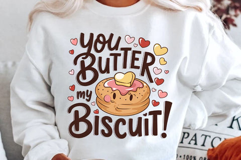 You butter my biscuit Sublimation Design Sublimation Regulrcrative 