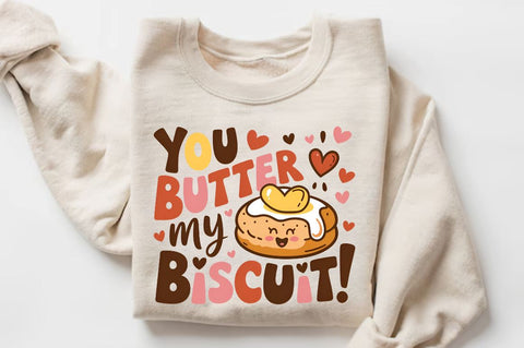 You butter my biscuit Sublimation Sublimation Regulrcrative 