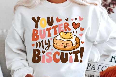 You butter my biscuit Sublimation Sublimation Regulrcrative 
