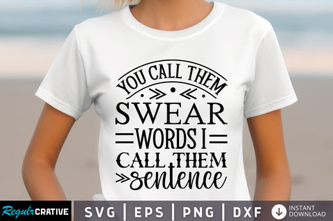 You call them swear words Svg Design SVG Regulrcrative 