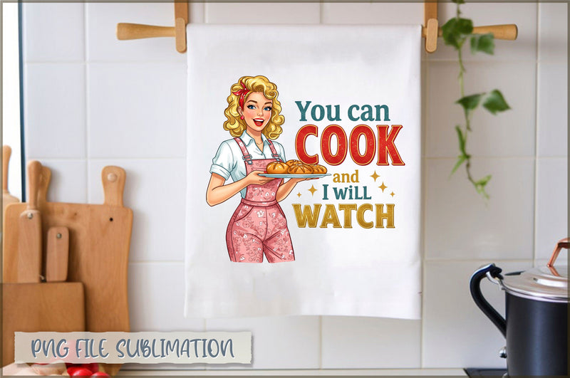 You can cook and i will watch Towel Sublimation Shetara Begum 