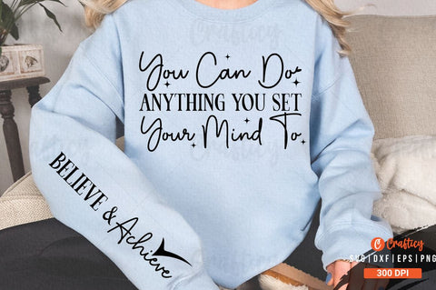 You can do anything you set your mind to Sleeve SVG Design SVG Designangry 