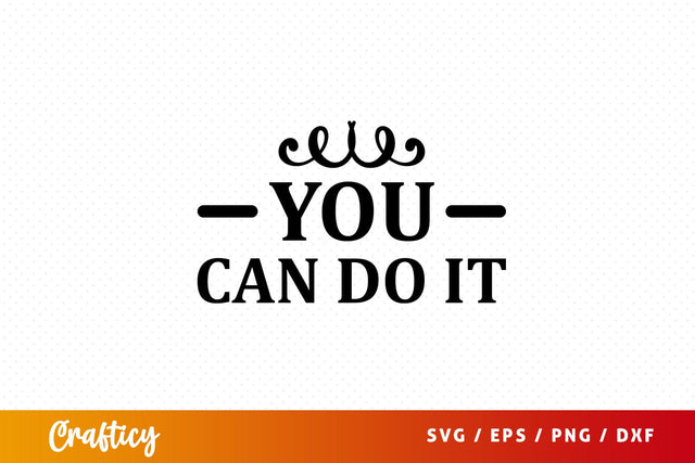 You can do it Svg Design SVG Designangry 