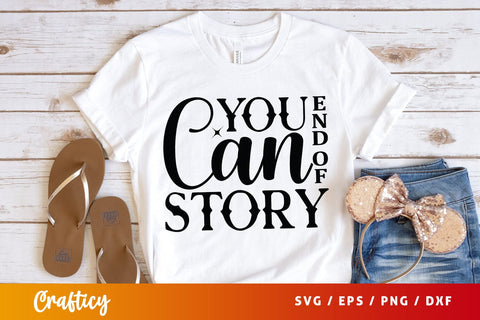 You can end of story Svg Design SVG Designangry 