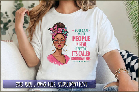 You can mute people in real life too it's called boundaries Sublimation Sublimation Shetara Begum 