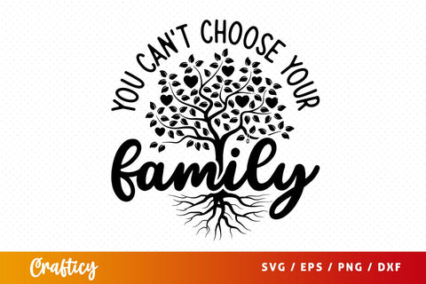 You cant choose your family SVG Design SVG Designangry 