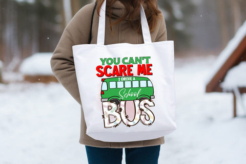 You can't scare me i drive a school bus PNG Design Sublimation Designangry 