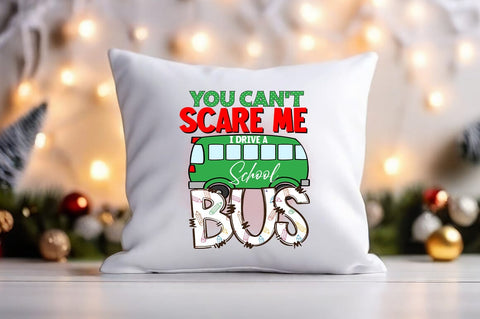 You can't scare me i drive a school bus PNG Design Sublimation Designangry 