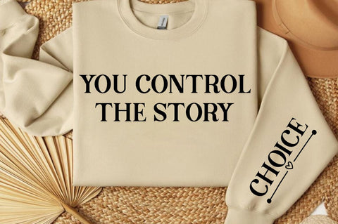 You Control the Story Sleeve SVG Design SVG Designangry 