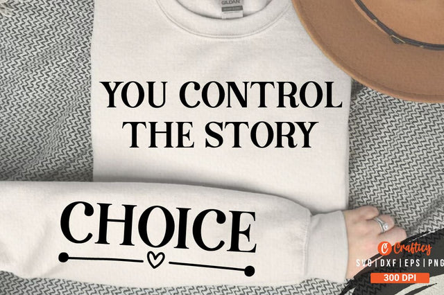 You Control the Story Sleeve SVG Design SVG Designangry 