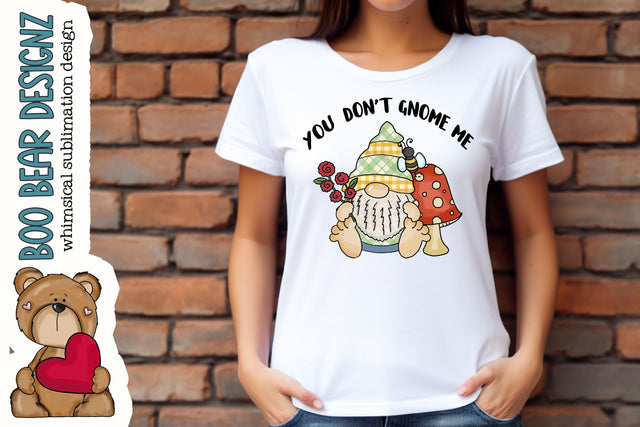 You Don't Gnome Me Clipart SVG Boo Bear Designz 