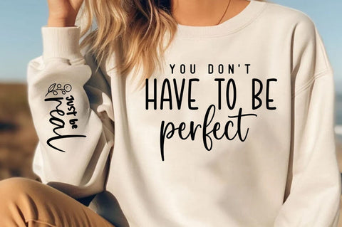 You dont have to be perfect, Jesus Motivational Inspirational Sleeve Shirt SVG Design, SVG FiveStarCrafting 