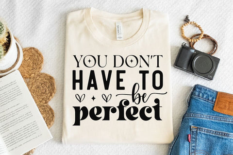 You don't have to be perfect Sleeve SVG Design, Inspirational sleeve SVG, Motivational Sleeve SVG Design, Positive Sleeve SVG SVG Regulrcrative 
