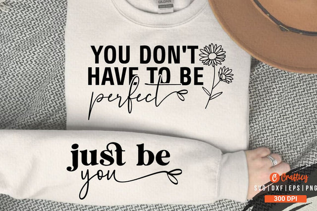 You dont have to be perfect Sleeve SVG Design SVG Designangry 