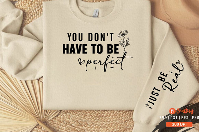You don't have to be perfect Sleeve SVG Design SVG Designangry 