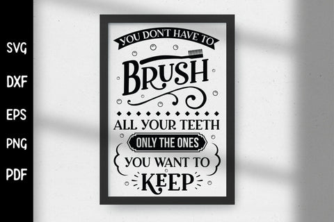 You Don't Have to Brush - Funny Bathroom Sign SVG SVG CraftLabSVG 