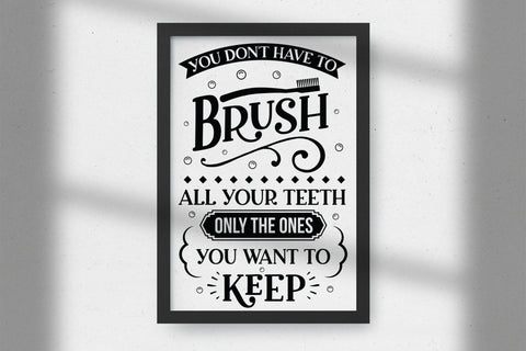You Don't Have to Brush - Funny Bathroom Sign SVG SVG CraftLabSVG 