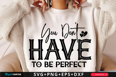 You Don't Have To SVG Design SVG Regulrcrative 