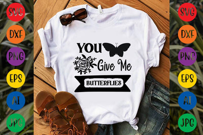 You Give Me Butterflies-2 SVG DESIGN SVG Rafiqul20606 