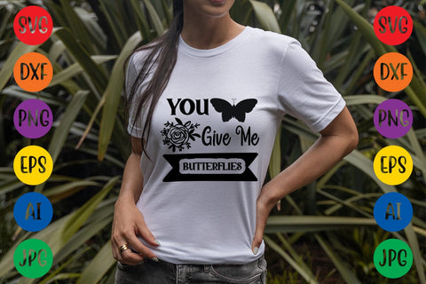 You Give Me Butterflies-2 SVG DESIGN SVG Rafiqul20606 