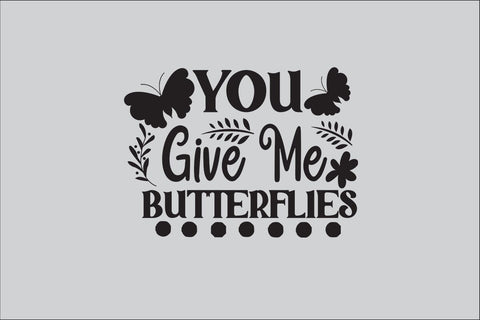 You Give Me Butterflies SVG DESIGN SVG Rafiqul20606 