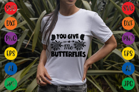 You Give Me Butterflies SVG DESIGN SVG Rafiqul20606 