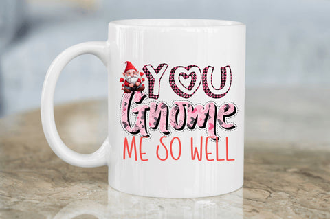 You gnome me so well png design Sublimation Regulrcrative 