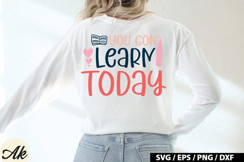 You Gon' Learn Today SVG Design SVG akazaddesign 