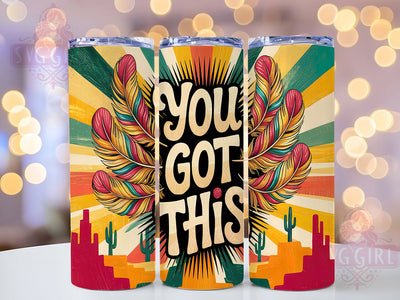 You Got This Boho Tumbler, Boho Motivational Wrap, Inspirational Quote Tumbler, 20oz Bohemian Design, Positive Message Tumbler, Boho Revival Sublimation, Encouraging Words Tumbler Sublimation SvggirlplusArt 