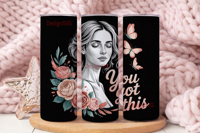 You Got This Floral Tumbler Wrap Sublimation DesignSVG 