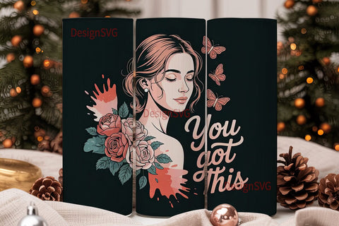 You Got This Floral Tumbler Wrap Sublimation DesignSVG 