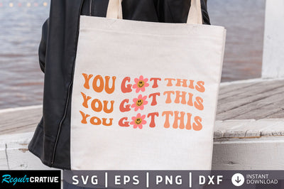You Got This svg Design SVG Regulrcrative 
