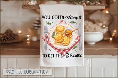 You gotta risk it to get the biscuite Towel PNG Sublimation Shetara Begum 